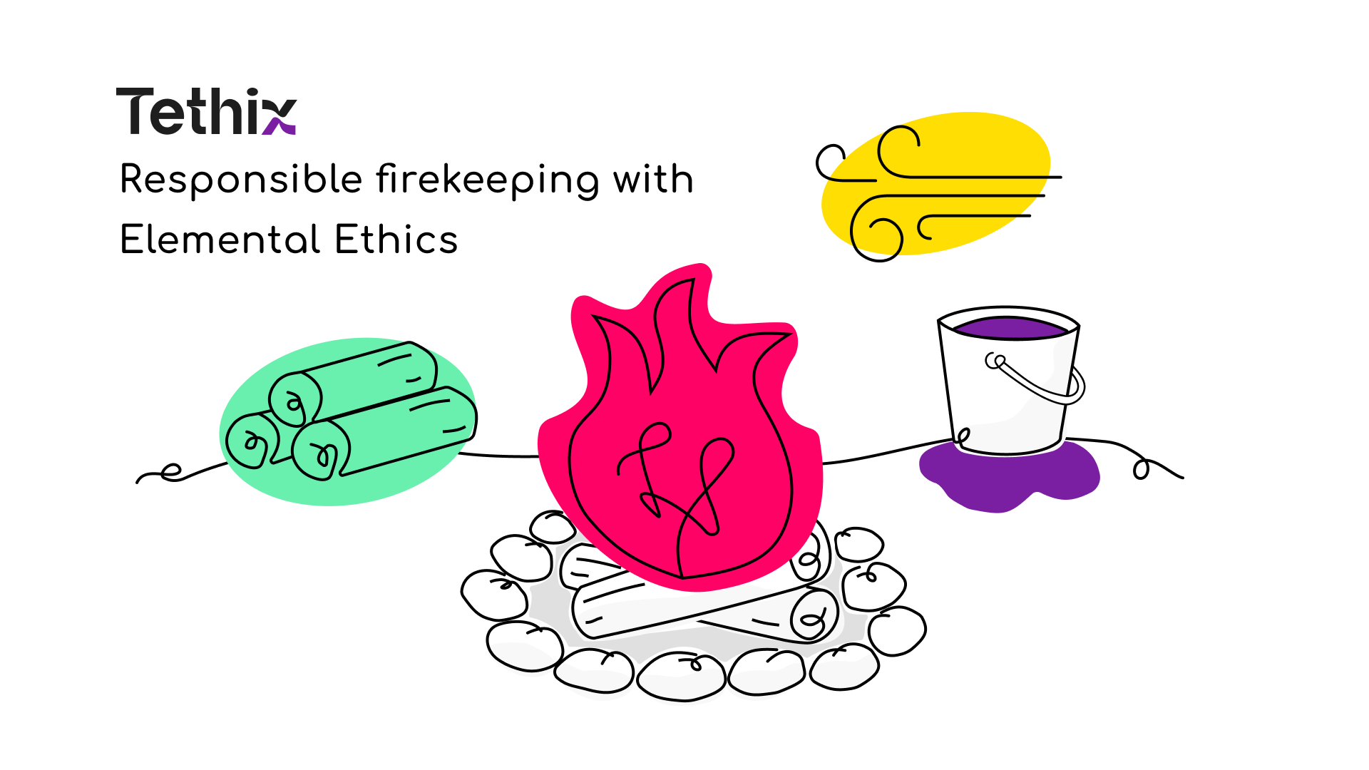 6 reasons why we need responsible firekeeping in tech